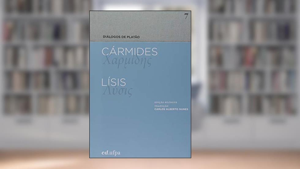 Cármides - Lísis, do autor Platão