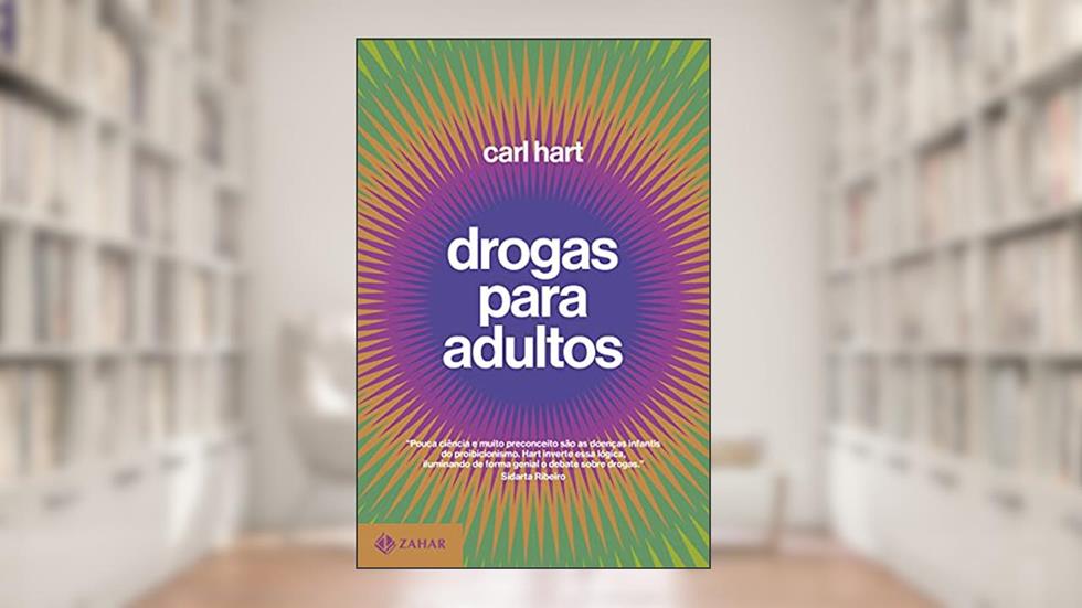 Drogas para adultos, do autor Carl Hart
