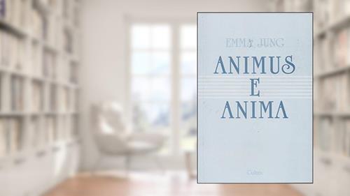 Capa de Animus e Anima, do autor Emma Jung
