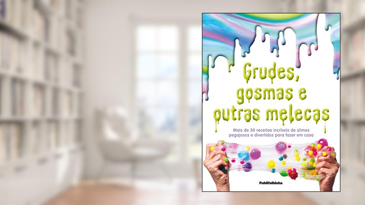 Grudes, Gosmas e Outras Melecas, do autor Dorling Kindersley