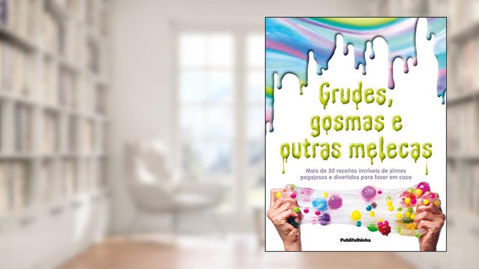 Grudes, Gosmas e Outras Melecas, do autor Dorling Kindersley
