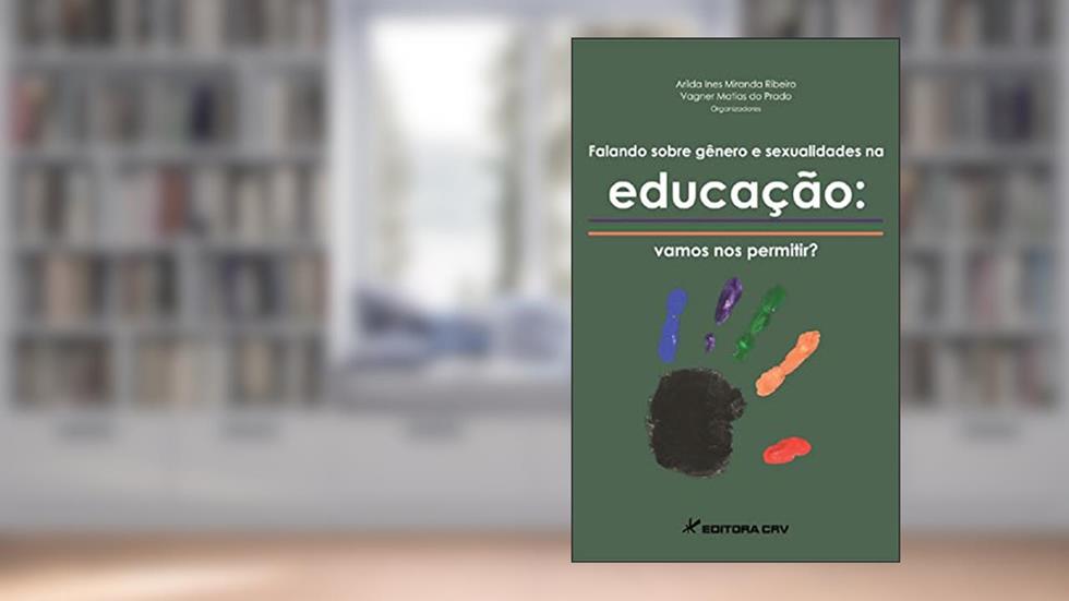 Falando sobre gênero e sexualidades na educação: vamos nos permitir?, do autor Arilda Ines Miranda Ribeiro; Vagner Matias do Prado