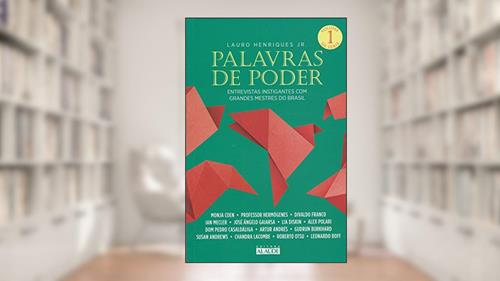 Capa de Palavras de Poder, Volume 1: Entrevistas Instigantes com Grandes Mestres do Brasil, do autor Lauro Henriques Junior