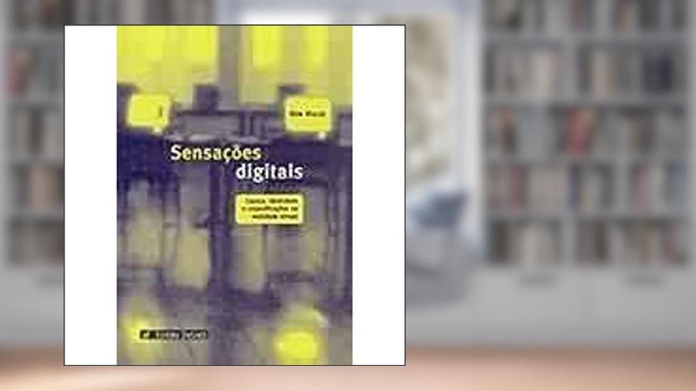 Sensacoes Digitais, do autor Ken Hillis