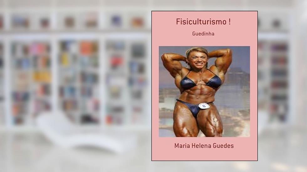 Fisiculturismo !, do autor Maria Helena Guedes