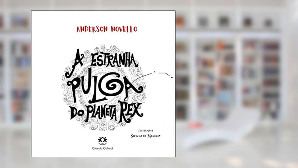 A estranha pulga do Planeta Rex, do autor Anderson Novello