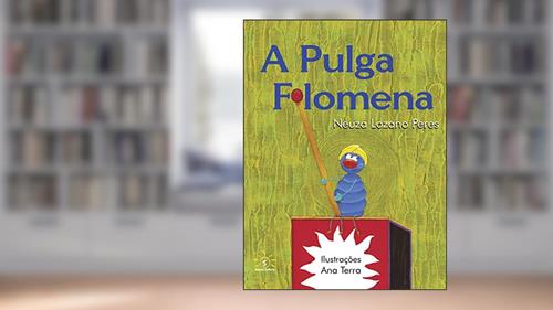 Capa de A Pulga Filomena, do autor Neuza Lozano Peres; Ana Terra