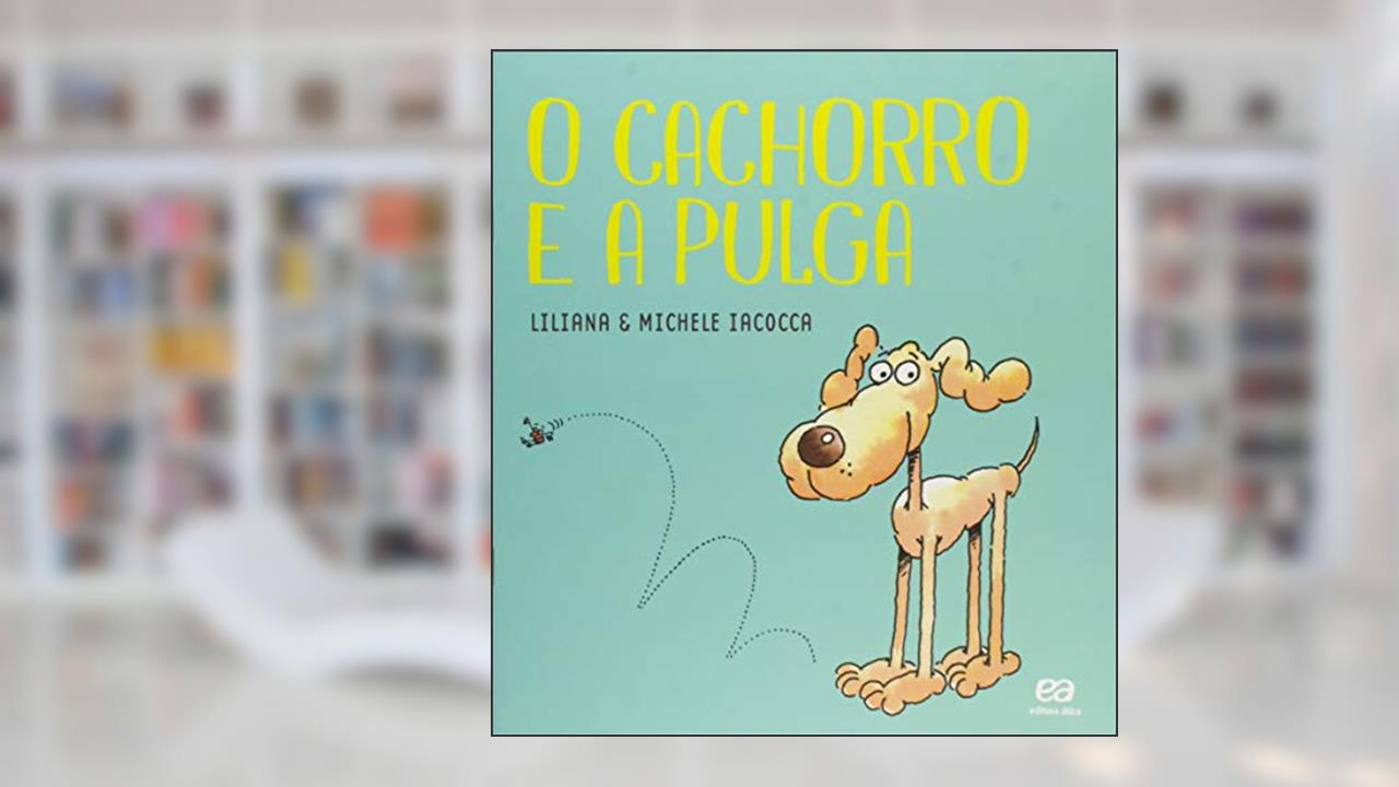O cachorro e a pulga, do autor Liliana Iacocca