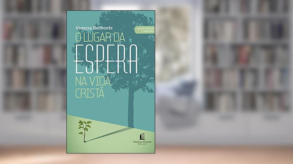 O lugar da espera na vida cristã, do autor Vanessa Belmonte