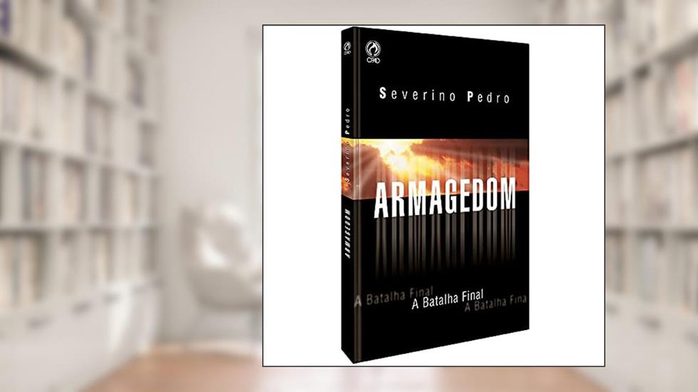 Armagedom - A batalha final, do autor Severino Pedro da Silva