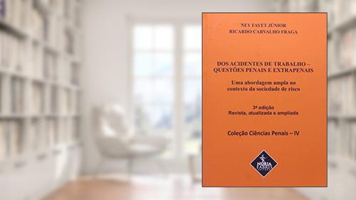 Capa de Dos Acidentes De Trabalho. Questões Penais E Extrapenais - Volume 4. Coleção Ciências Penais, do autor Ney Fayet Júnior