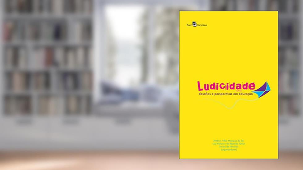 Ludicidade, do autor Antônio Villar Marques De Sá