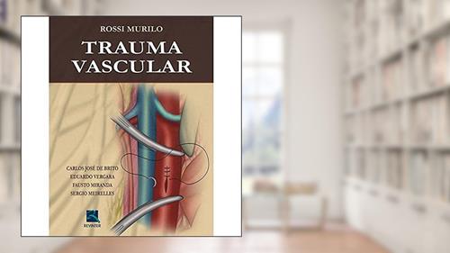 Capa de Trauma Vascular, do autor Rossi Murilo