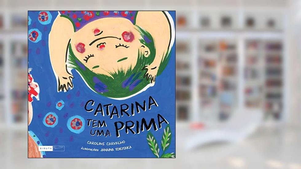 Catarina tem uma prima, do autor Caroline Carvalho