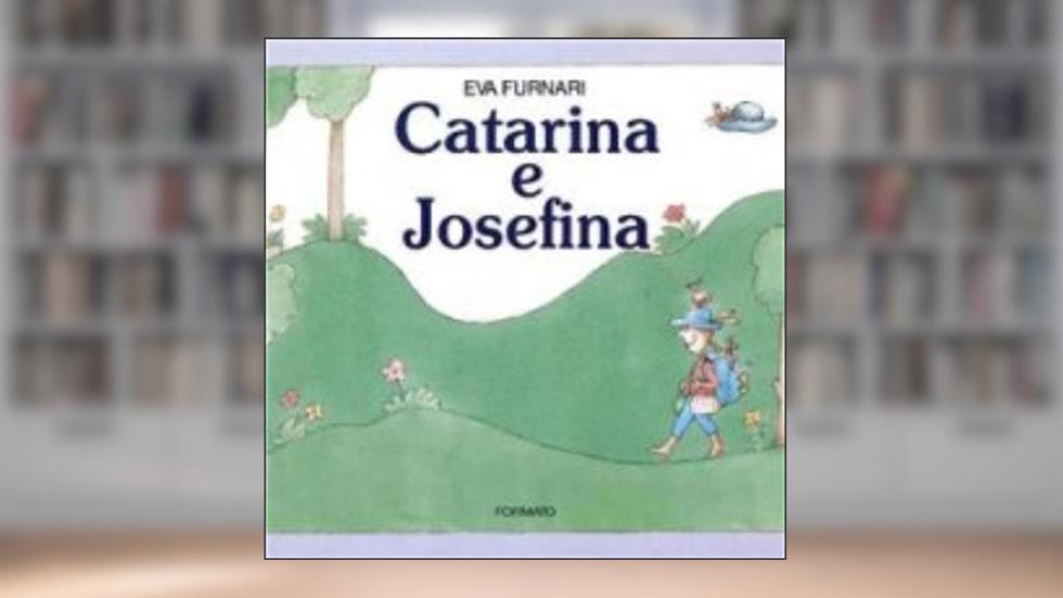 Catarina e Josefina - Coleção as Meninas, do autor Eva Furnari