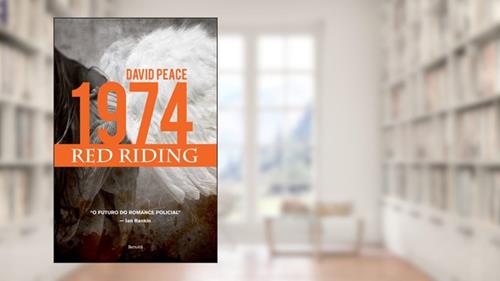 Capa de Red Riding. 1974, do autor David Peace