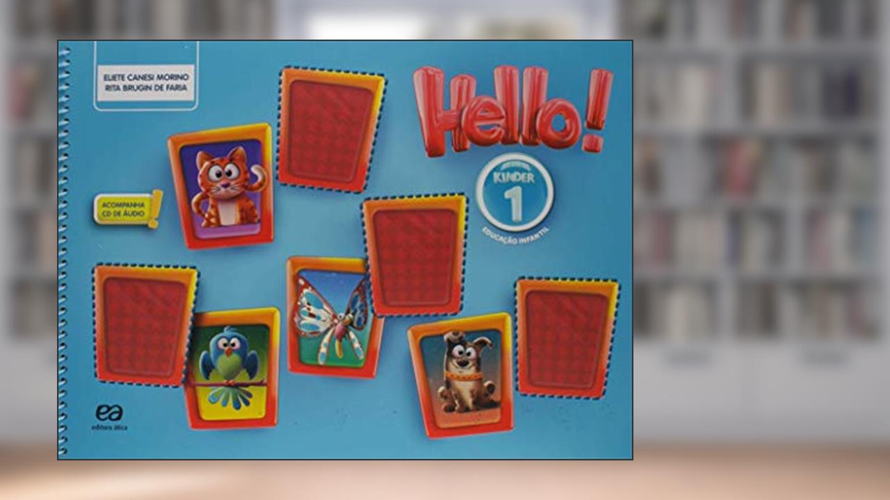 Hello! Kinder 1, do autor Eliete Canesi Morino; Rita de Cassia Brugin de Faria