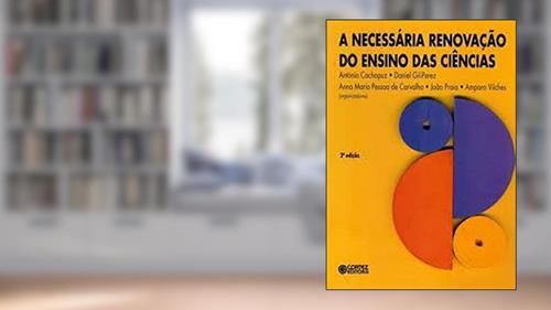 Capa de A necessária renovação do ensino das ciências, do autor Ampario Vilches