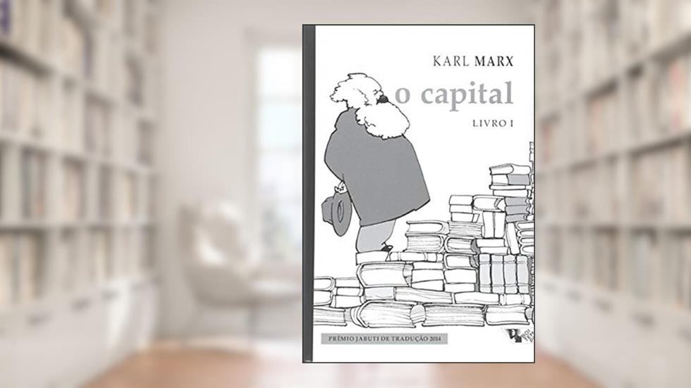 O Capital [livro 1]: Crítica da Economia Política. o Processo de Produção do Capital, do autor Karl Marx