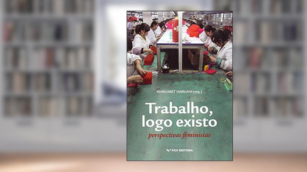 Trabalho, Logo Existo: Perspectivas Feministas Ed.1, do autor Margaret Maruani