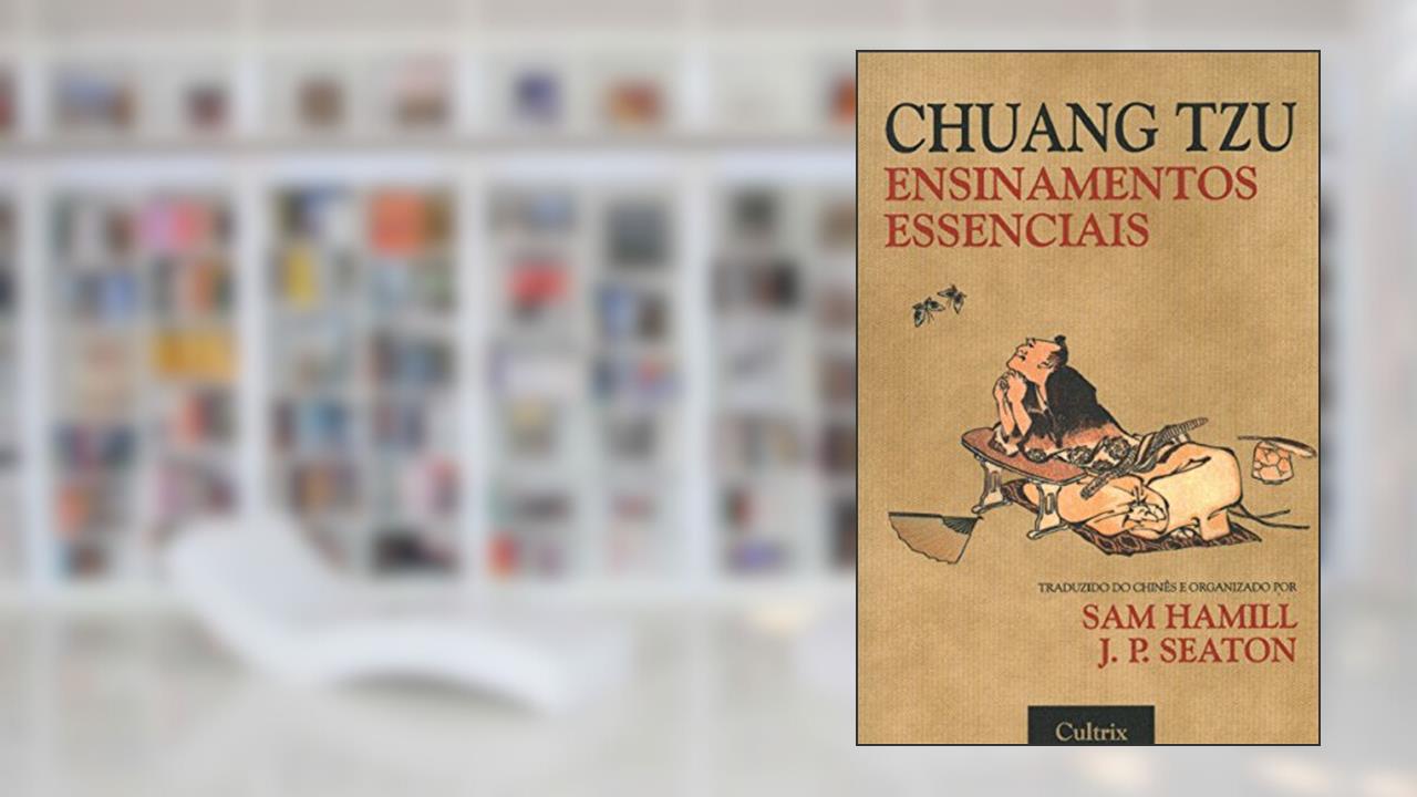 Chuang Tzu. Ensinamentos Essenciais, do autor Sam Hamill