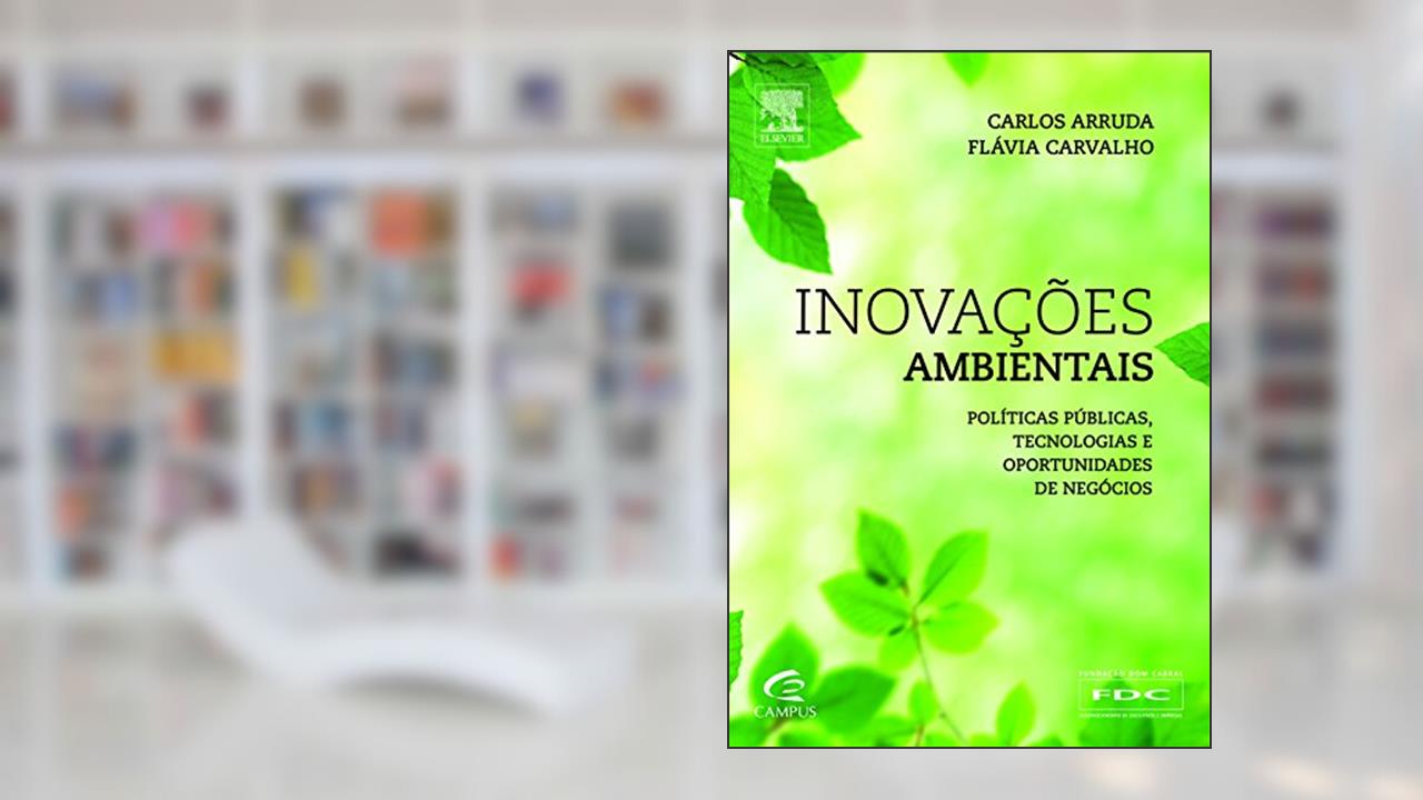 Inovações Ambientais, do autor Carlos Arruda; Flávia Carvalho