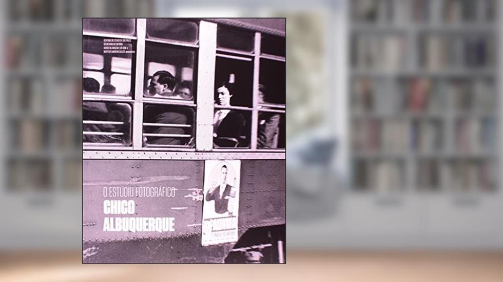 O Estudio Fotografico De Chico Albuquerque, do autor Vários Autores