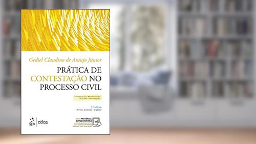 Capa de Prática de Contestação no Processo Civil - Contestação - Reconvenção - Exceções - Impugnações, do autor Gediel Claudino de Araujo Júnior