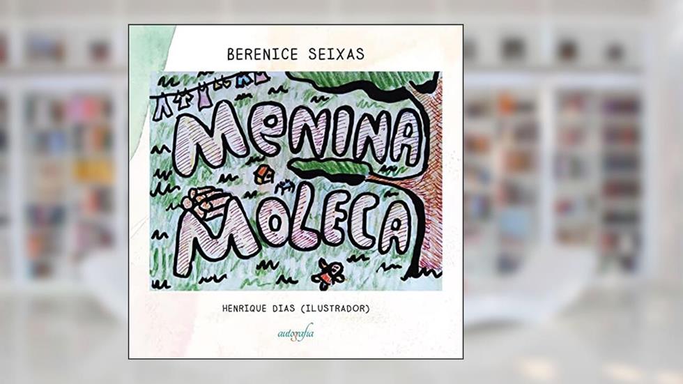 Menina Moleca, do autor Berenice Seixas