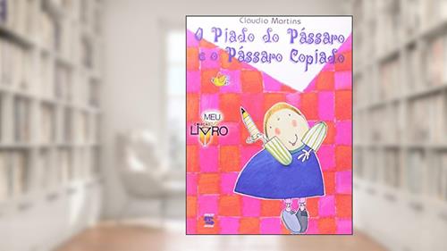 Capa de O piado do pássaro e o pássaro copiado, do autor Cláudio Martins