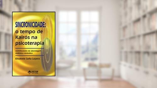 Capa de Sincronicidade - o Tempo de Kairos na Psicoterapia - Contribuicoes da Abord - 1, do autor Lepera