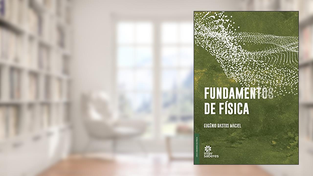 Fundamentos de Física, do autor Eugênio Bastos Maciel