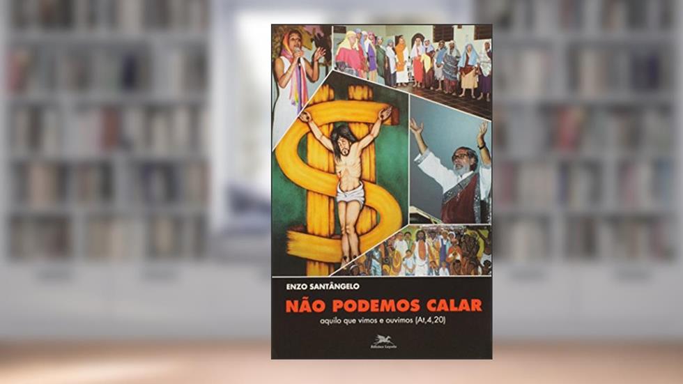 Não Podemos Calar o que Vimos e Ouvimos, do autor Vários Autores
