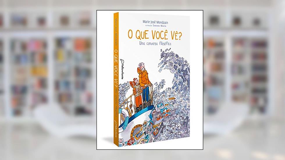 O que você vê?: uma Conversa Filosófica, do autor Marie José Mondzain