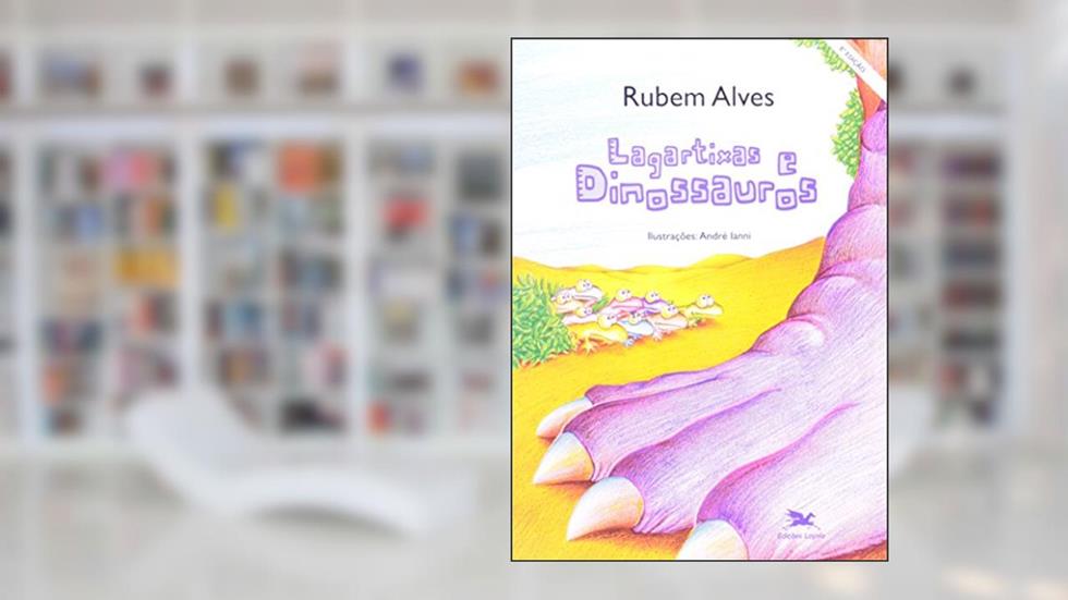 Lagartixas e dinossauros, do autor Rubem Alves