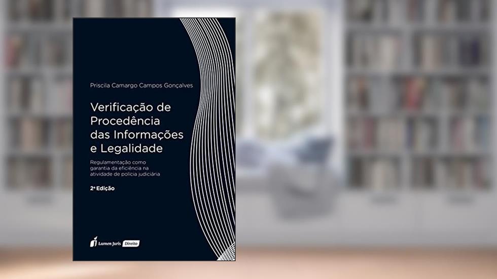 Verificação de Procedência das Informações e Legalidade - 2ª Ed. - 2021, do autor Priscila Camargo Campos Gonçalves