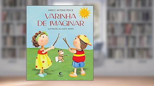 Capa de Varinha de imaginar, do autor Marco Antonio Ponce