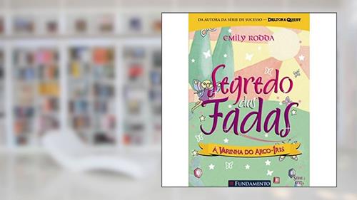 Capa de Segredo das Fadas 2.4. A Varinha do Arco-íris, do autor Emily Rodda