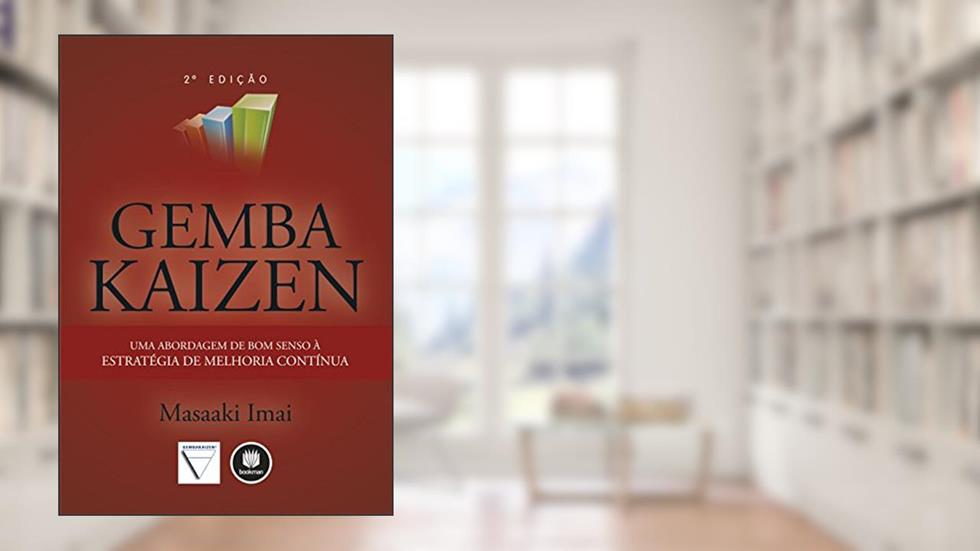 Gemba Kaizen: Uma Abordagem de Bom Senso à Estratégia de Melhoria Contínua, do autor Masaaki Imai