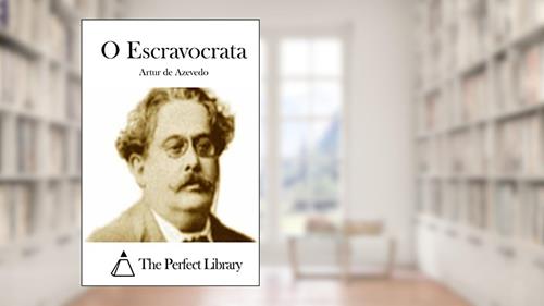 Capa de O Escravocrata, do autor Artur De Azevedo