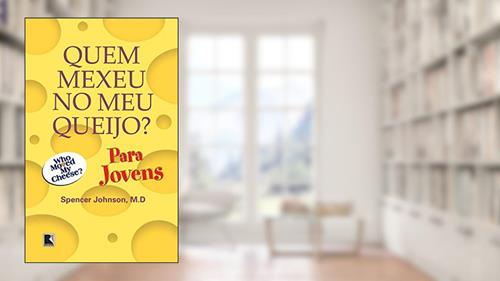 Capa de Quem mexeu no meu queijo? Para jovens: Para jovens, do autor Spencer Johnson