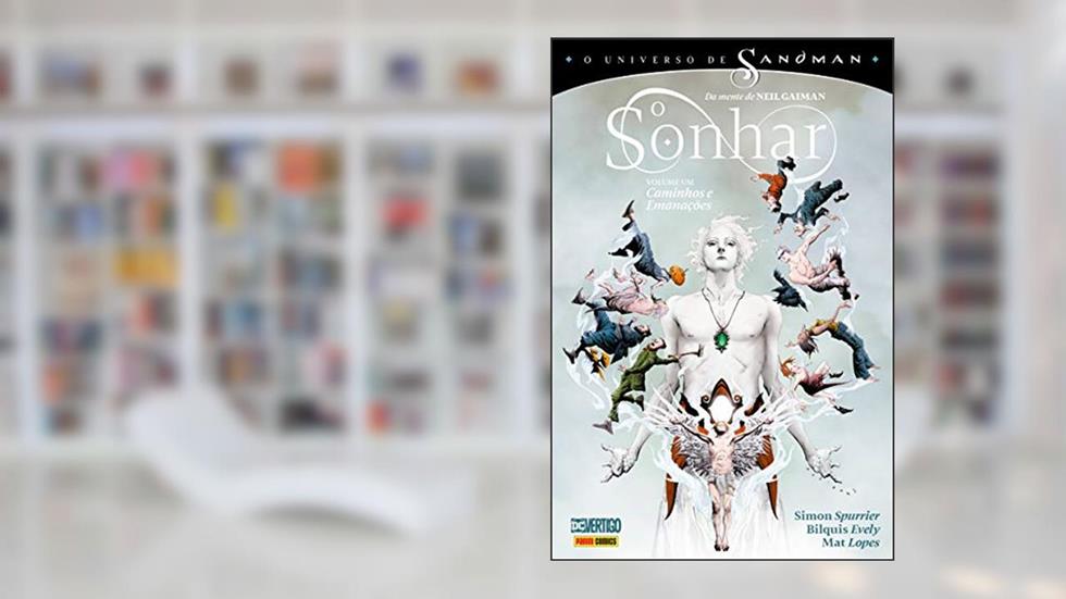 O Universo de Sandman: o Sonhar Vol. 1, do autor Simon Spurrier