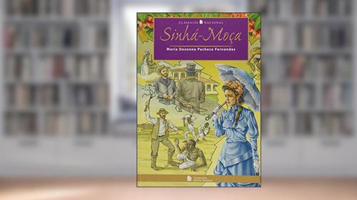 Capa de Sinhá-Moça, do autor Maria Dezonne Pacheco Fernandes