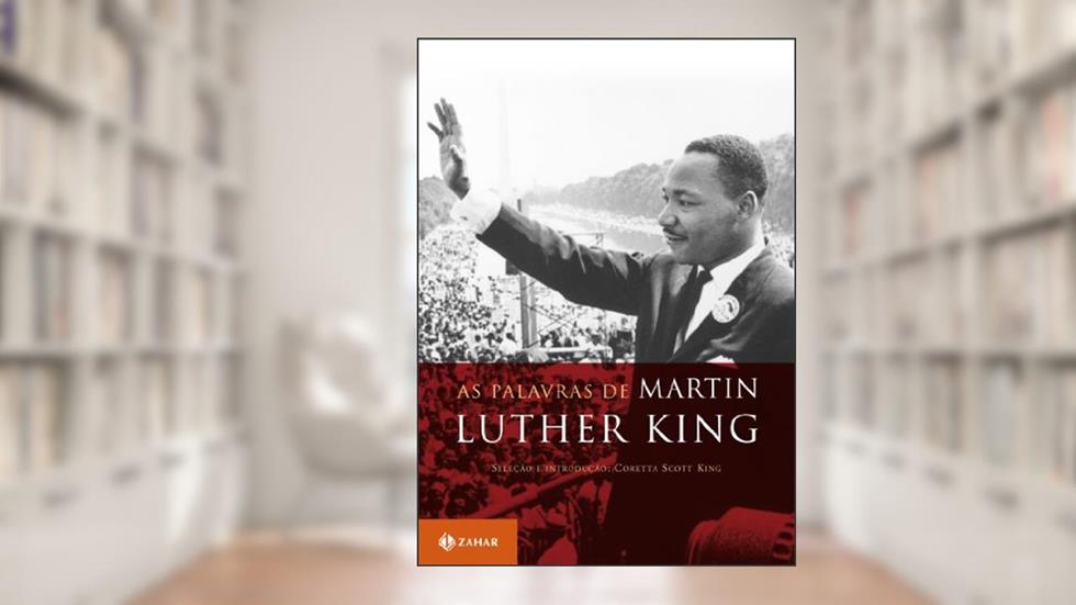 As palavras de Martin Luther King, do autor Martin Luther King