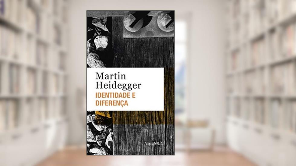 Identidade e diferença - Edição de Bolso, do autor Martin Heidegger