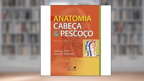 Capa de Anatomia Cabeça & Pescoço: Cabeça e Pescoço, do autor Hiatt