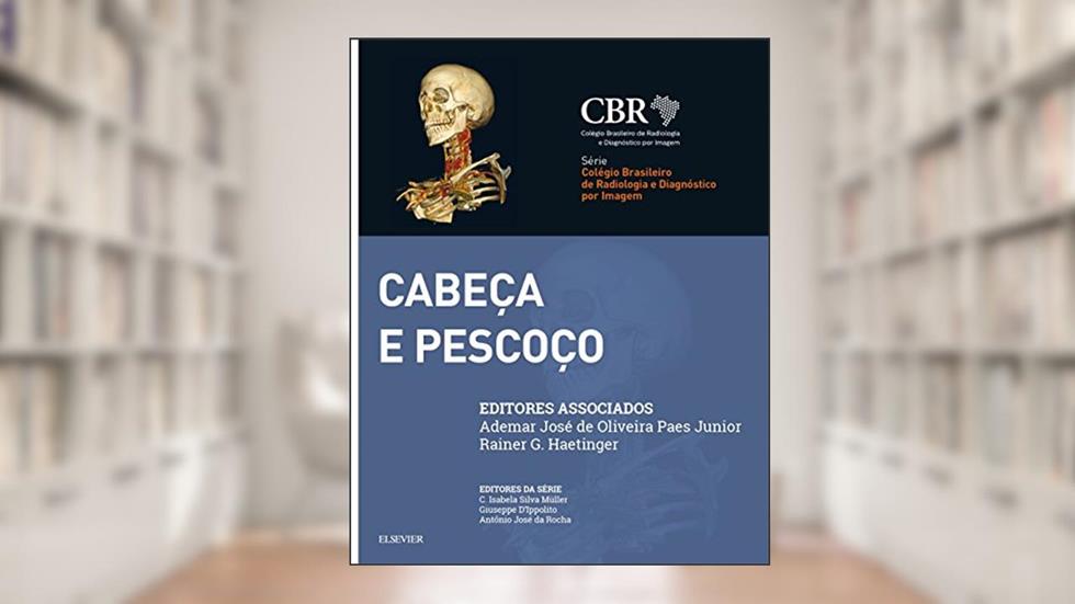 CBR - Cabeça e pescoço, do autor CBR - Colégio Brasileira De Radiologia