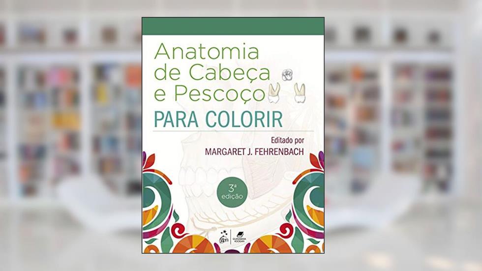 Anatomia de Cabeça e Pescoço para Colorir, do autor FEHRENBACH