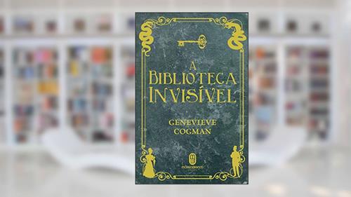 Capa de A biblioteca invisível: 1, do autor Genevieve Cogman