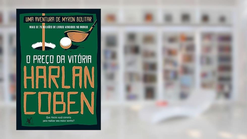 O preço da vitória (Myron Bolitar - Livro 4), do autor Harlan Coben